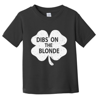 Dibs On The Redhead Or Dibs On The Blonde Funny St. Patricks Toddler T-Shirt