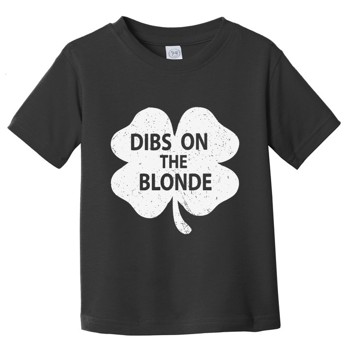 Dibs On The Redhead Or Dibs On The Blonde Funny St. Patricks Toddler T-Shirt
