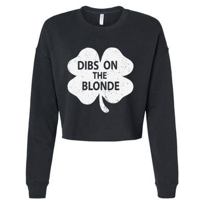 Dibs On The Redhead Or Dibs On The Blonde Funny St. Patricks Cropped Pullover Crew
