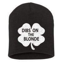 Dibs On The Redhead Or Dibs On The Blonde Funny St. Patricks Short Acrylic Beanie