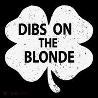 Dibs On The Redhead Or Dibs On The Blonde Funny St. Patricks Short Acrylic Beanie