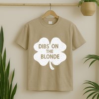 Dibs On The Redhead Or Dibs On The Blonde Funny St. Patricks T-Shirt