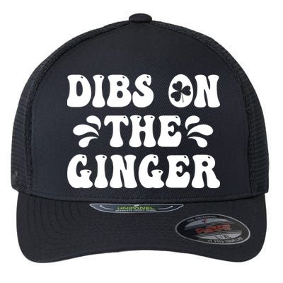 Dibs On The Ginger St Patricks Day Gingers Irish Redhead Flexfit Unipanel Trucker Cap