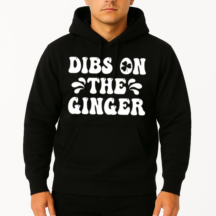 Dibs On The Ginger St Patricks Day Gingers Irish Redhead Hoodie