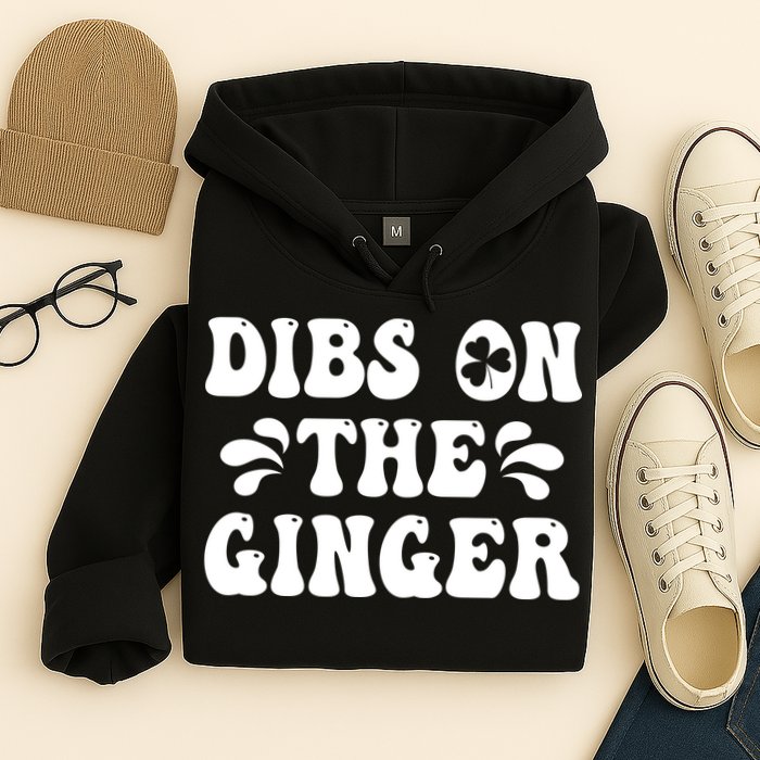 Dibs On The Ginger St Patricks Day Gingers Irish Redhead Hoodie