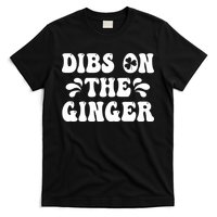 Dibs On The Ginger St Patricks Day Gingers Irish Redhead T-Shirt