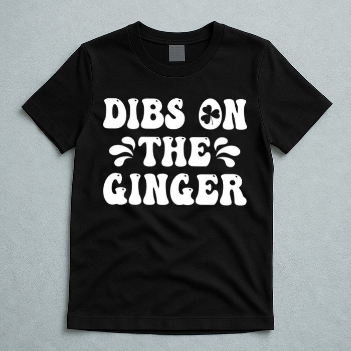 Dibs On The Ginger St Patricks Day Gingers Irish Redhead T-Shirt