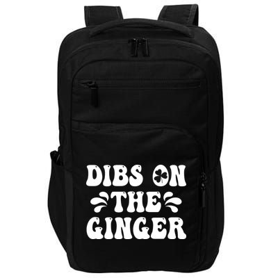 Dibs On The Ginger St Patricks Day Gingers Irish Redhead Impact Tech Backpack