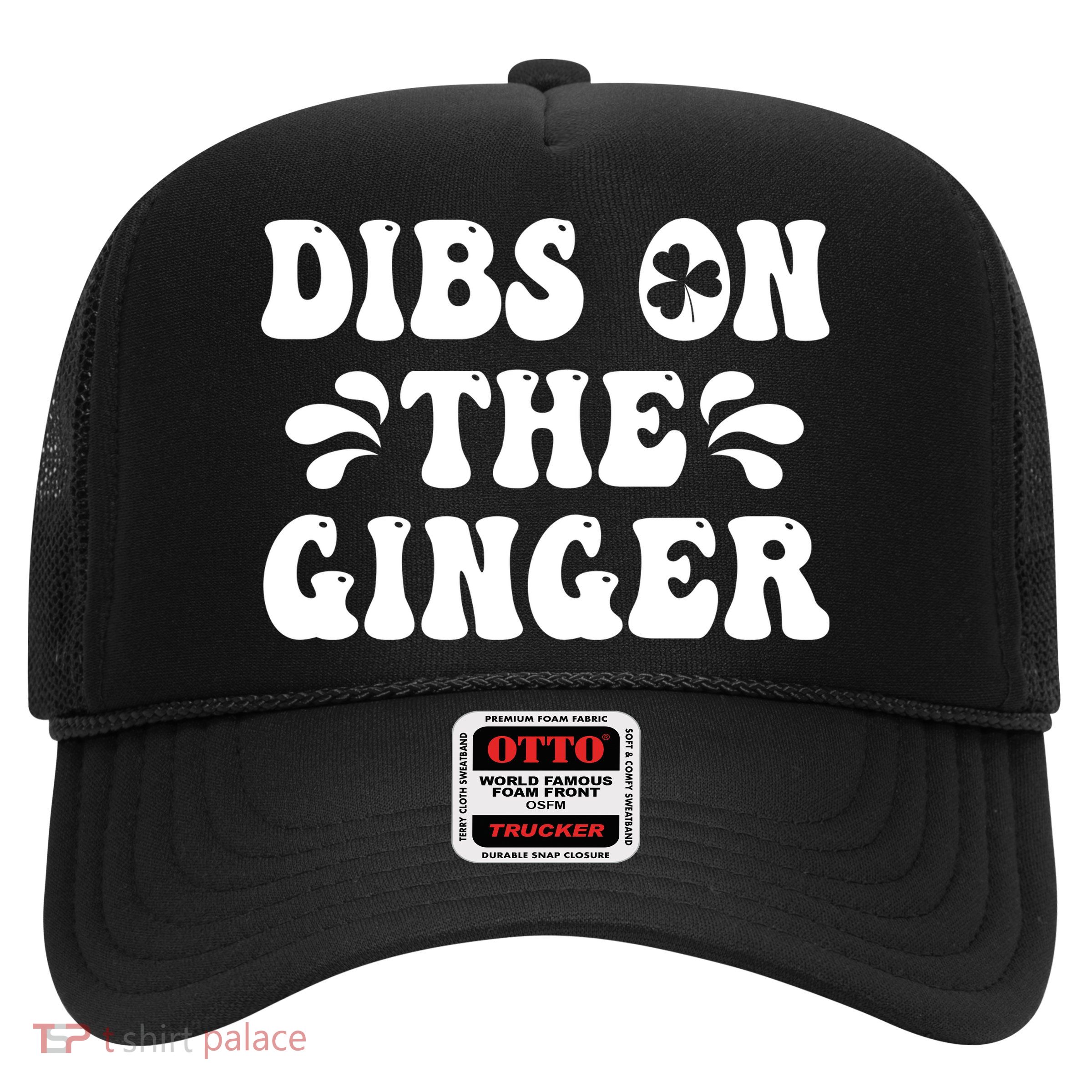 Dibs On The Ginger St Patricks Day Gingers Irish Redhead Trucker Hat
