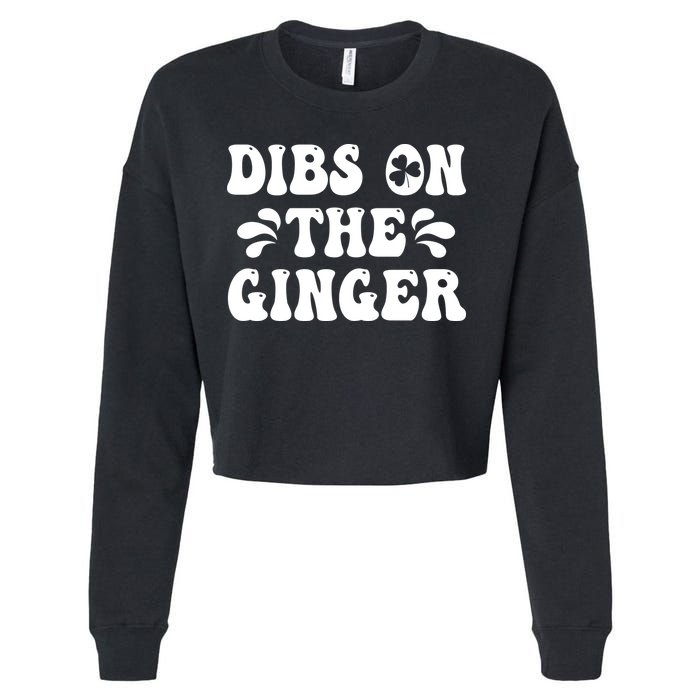 Dibs On The Ginger St Patricks Day Gingers Irish Redhead Cropped Pullover Crew