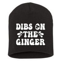 Dibs On The Ginger St Patricks Day Gingers Irish Redhead Short Acrylic Beanie