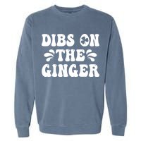 Dibs On The Ginger St Patricks Day Gingers Irish Redhead Garment-Dyed Sweatshirt
