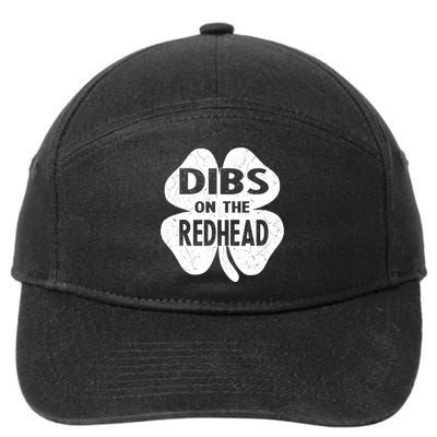 Dibs On The Redhead St PattyS Day Funny PatrickS Day 7-Panel Snapback Hat