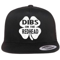 Dibs On The Redhead St PattyS Day Funny PatrickS Day Flatbill Hat