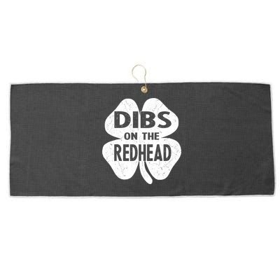 Dibs On The Redhead St PattyS Day Funny PatrickS Day Large Microfiber Waffle Golf Towel
