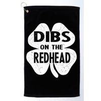Dibs On The Redhead St PattyS Day Funny PatrickS Day Golf Towel