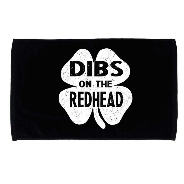 Dibs On The Redhead St PattyS Day Funny PatrickS Day Microfiber Hand Towel