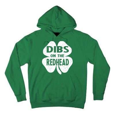 Dibs On The Redhead St PattyS Day Funny PatrickS Day Tall Hoodie