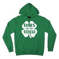Dibs On The Redhead St PattyS Day Funny PatrickS Day Tall Hoodie