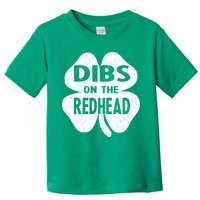Dibs On The Redhead St PattyS Day Funny PatrickS Day Toddler T-Shirt