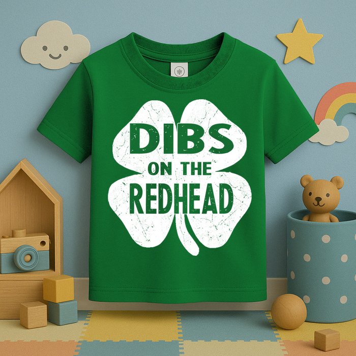 Dibs On The Redhead St PattyS Day Funny PatrickS Day Toddler T-Shirt