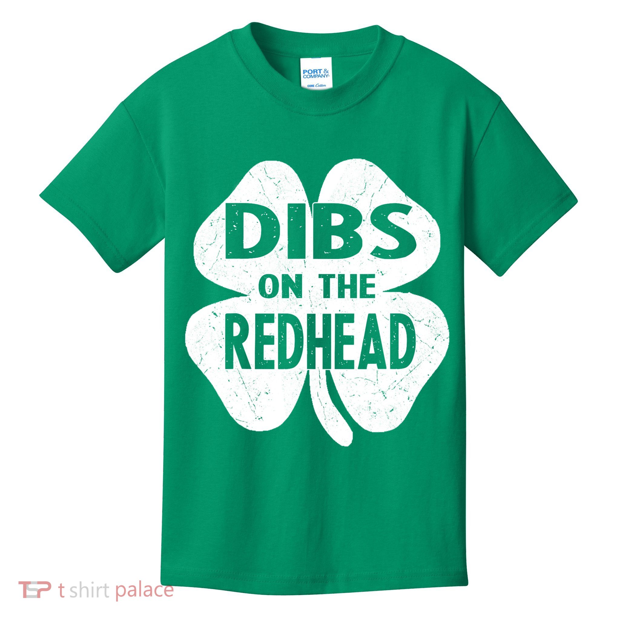 Dibs On The Redhead St PattyS Day Funny PatrickS Day Kids T-Shirt