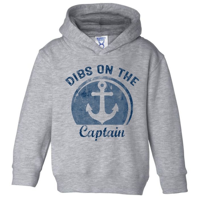 Dibs On The Captain Funny Boating Boat Lover Toddler Hoodie