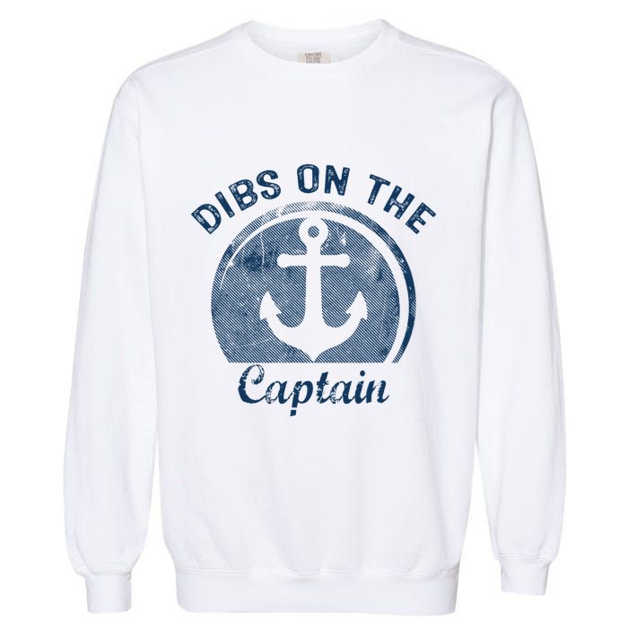 Dibs On The Captain Funny Boating Boat Lover Garment-Dyed Sweatshirt