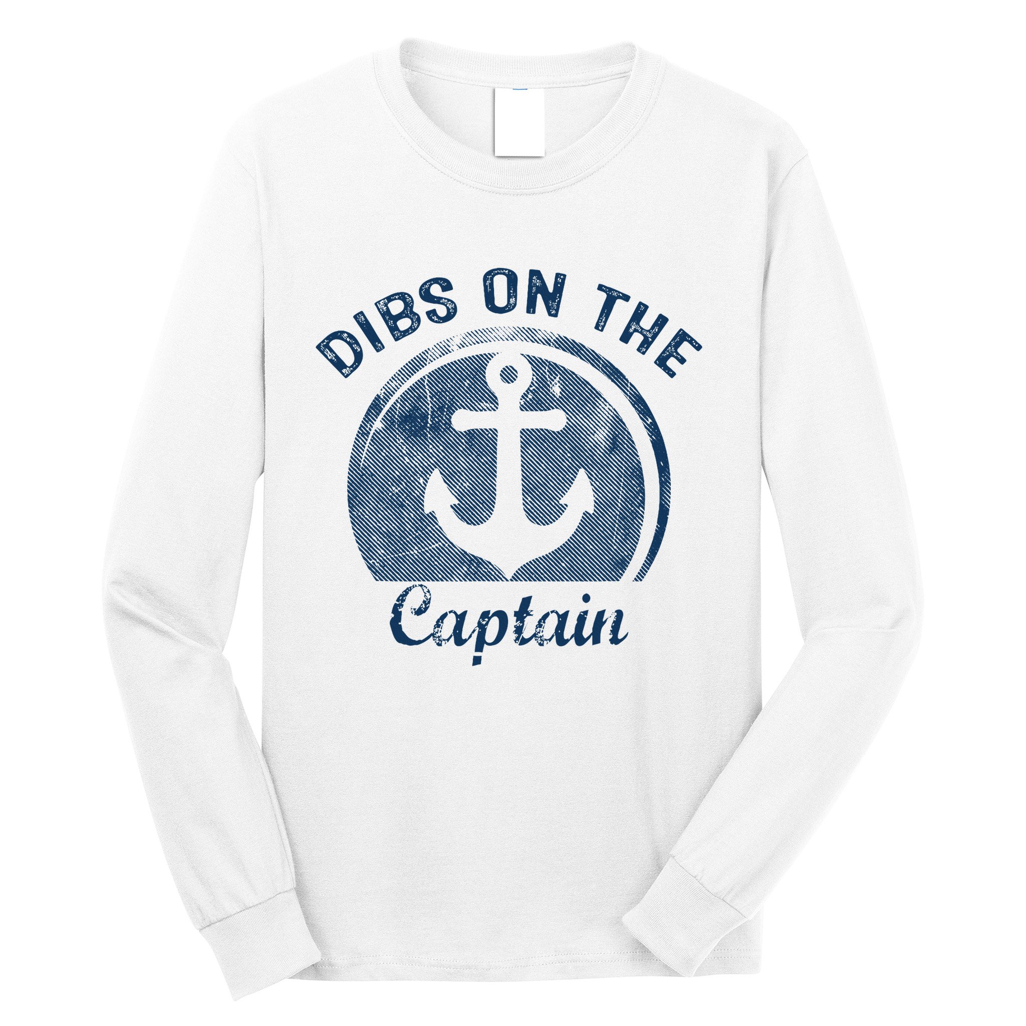 Dibs On The Captain Funny Boating Boat Lover Long Sleeve Shirt