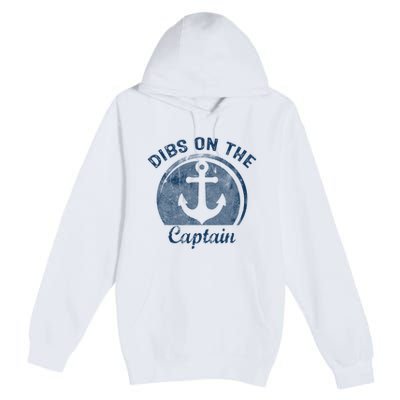 Dibs On The Captain Funny Boating Boat Lover Premium Pullover Hoodie