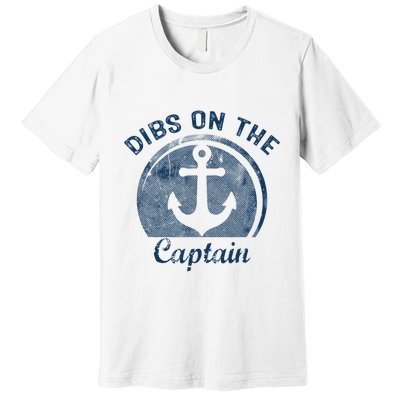 Dibs On The Captain Funny Boating Boat Lover Premium T-Shirt