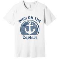 Dibs On The Captain Funny Boating Boat Lover Premium T-Shirt
