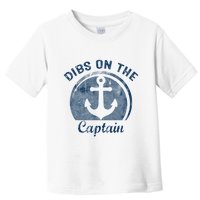 Dibs On The Captain Funny Boating Boat Lover Toddler T-Shirt