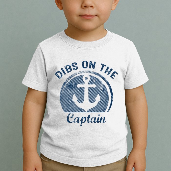 Dibs On The Captain Funny Boating Boat Lover Toddler T-Shirt