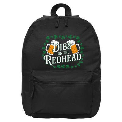 Dibs On The Redhead Funny St Patricks Day Drinking 16 in Basic Backpack