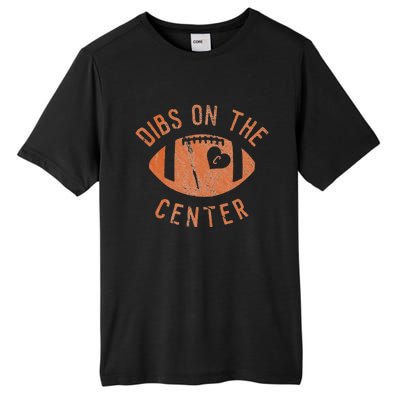 Dibs On The Center Funny Football Wife Girlfriend Love Tall Fusion ChromaSoft Performance T-Shirt