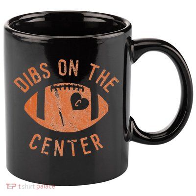 Dibs On The Center Funny Football Wife Girlfriend Love 11oz C Handle Ceramic Mug