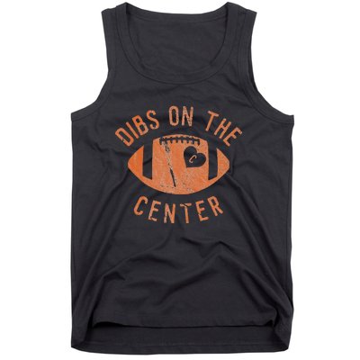 Dibs On The Center Funny Football Wife Girlfriend Love Tank Top