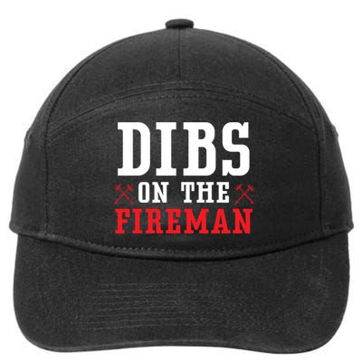 Dibs On The Fire Fire Rescue Firefighter Firefighting Gift 7-Panel Snapback Hat