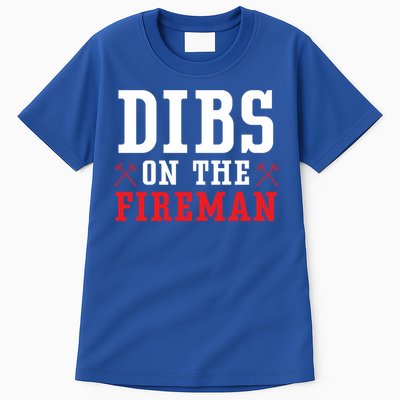 Dibs On The Fire Fire Rescue Firefighter Firefighting Gift Tall T-Shirt