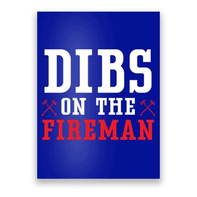 Dibs On The Fire Fire Rescue Firefighter Firefighting Gift Poster