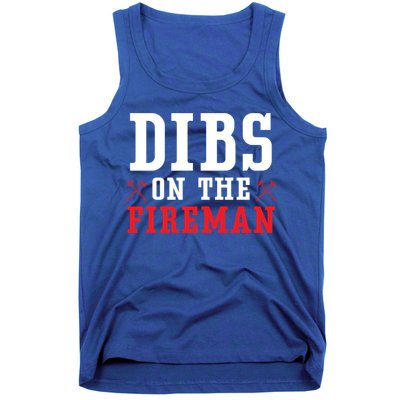 Dibs On The Fire Fire Rescue Firefighter Firefighting Gift Tank Top