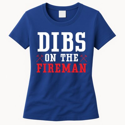 Dibs On The Fire Fire Rescue Firefighter Firefighting Gift Womens T-Shirt