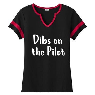 Dibs On The Pilot Pilot Friend Aviation Funny Gift Ladies Halftime Notch Neck Tee