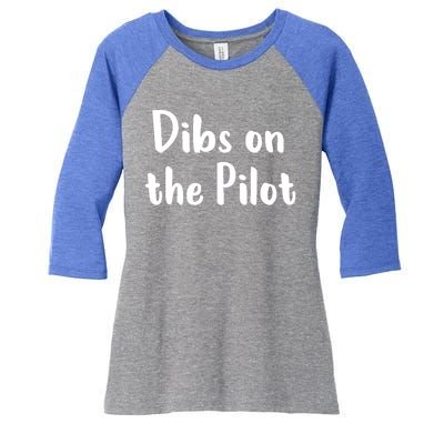 Dibs On The Pilot Pilot Friend Aviation Funny Gift Women's Tri-Blend 3/4-Sleeve Raglan Shirt