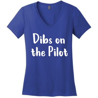 Dibs On The Pilot Pilot Friend Aviation Funny Gift Women's V-Neck T-Shirt