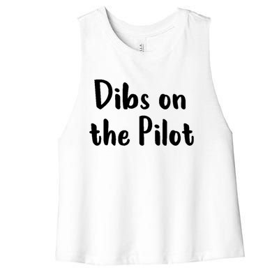 Dibs On The Pilot Pilot Friend Aviation Funny Gift Women's Racerback Cropped Tank