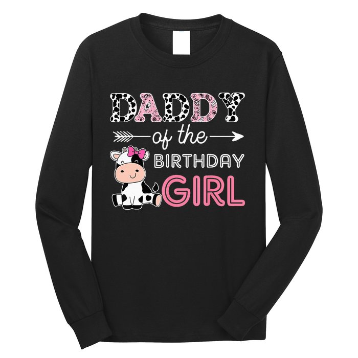 Daddy of The Birthday Girl Farm Cow Dad Matching Family Bday Long Sleeve Shirt