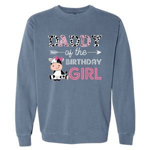 Daddy of The Birthday Girl Farm Cow Dad Matching Family Bday Garment-Dyed Sweatshirt