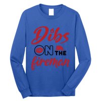 Dibs On The Fire Fire Wife Friend Firefighter Wife Meaningful Gift Long Sleeve Shirt